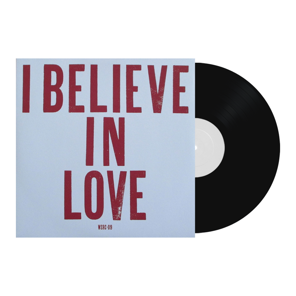 I Believe in Love 7" Vinyl