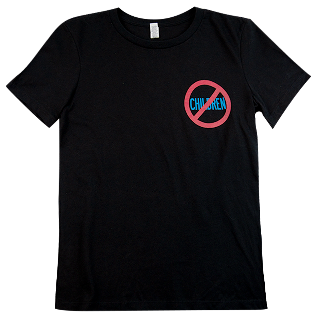 No Children Allowed Women's T-Shirt